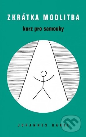 Zkrátka modlitba (Kurz pro samouky)