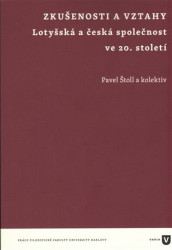 Zkušenosti a vztahy (Lotyšská a česká společnost ve 20. století) - kniha z kategorie Sociologie