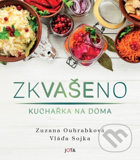 Zkvašeno (Kuchařka na doma)