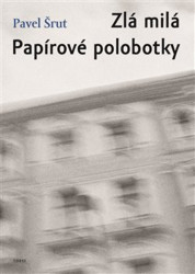 Zlá milá / Papírové polobotky (Papírové polobotky) - kniha z kategorie Poezie