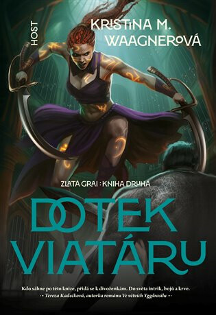 Zlatá grai 2 - Dotek viatáru - Kristina M. Waagnerová