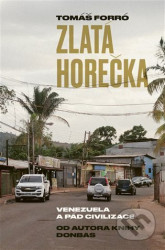 Zlatá horečka (Venezuela a pád civilizace)