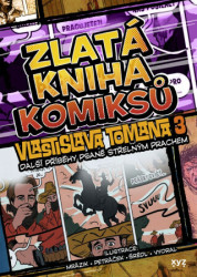 Zlatá kniha komiksů Vlastislava Tomana 3.: Další příběhy psané střelným prachem - kniha z kategorie Komiksy