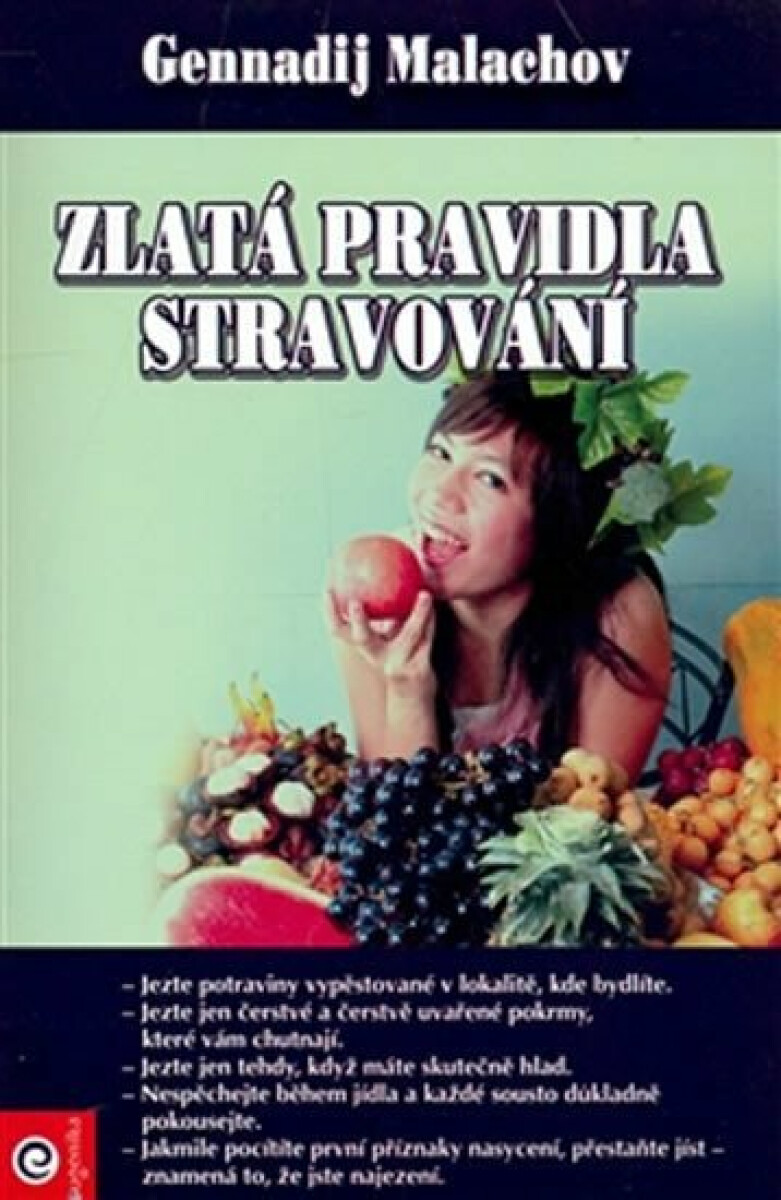 Zlatá pravidla stravování - Malachov Gennadij