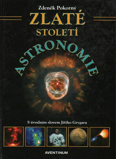 Zlaté století astronomie - Zdeněk Pokorný