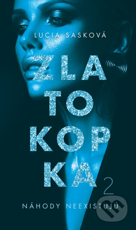 Zlatokopka 2 (Náhody neexistujú)