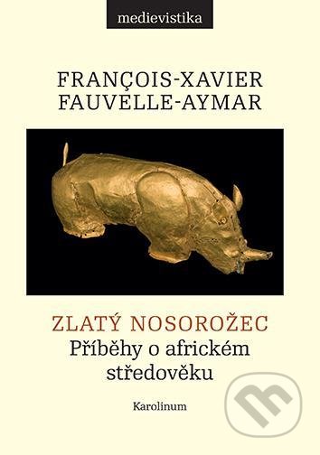 Zlatý nosorožec (Příběhy o africkém středověku)