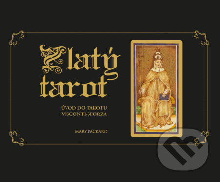 Zlatý tarot (Úvod do Tarotu Visconti-Sforza)