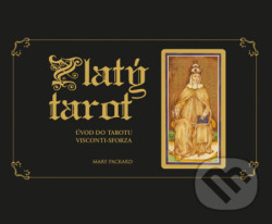 Zlatý tarot (Úvod do Tarotu Visconti-Sforza)