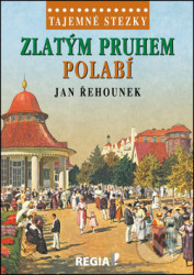 Tajemné stezky - Zlatým pruhem Polabí
