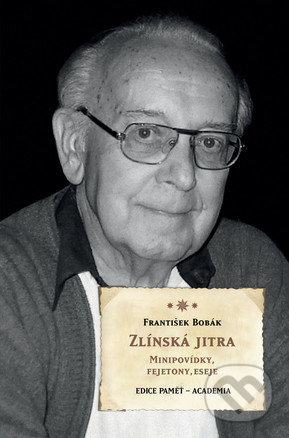 Zlínská jitra (Minipovídky, Fejetony, Eseje)