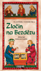 Zločin na Bezdězu (Hříšní lidé Království českého) - kniha z kategorie Detektivky, thrillery a horory