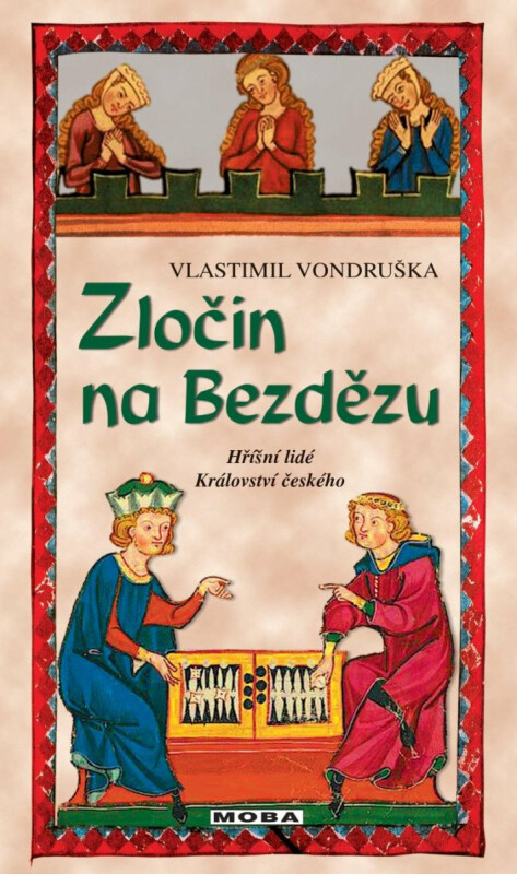 Zločin na Bezdězu - Hříšní lidé Království českého - Vlastimil Vondruška