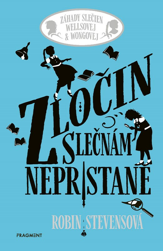 Zločin slečnám nepristane - Robin Stevensová