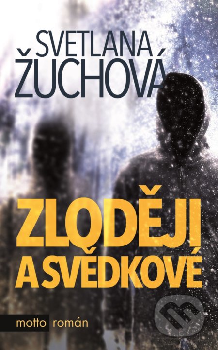 Zloději a svědkové