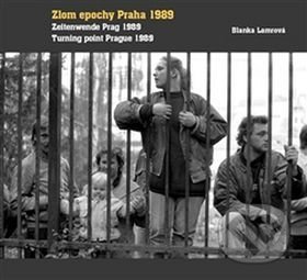 Zlom epochy Praha 1989