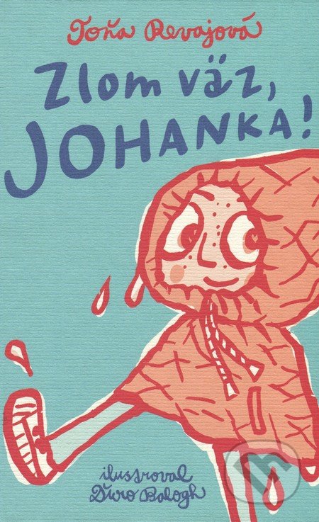 Zlom väz, Johanka!