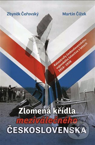 Zlomená křídla meziválečného Československa
