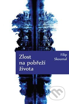 Zlost na pobřeží života