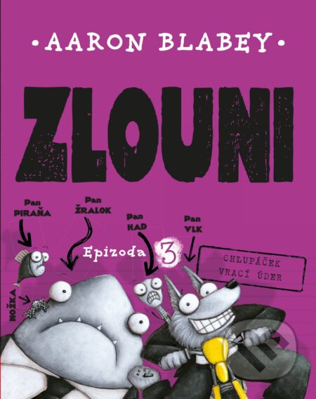 Zlouni: Epizoda 3 (Chlupáček vrací úder)