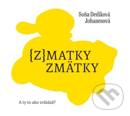 (z)matky zmätky (A ty to ako zvládaš?)