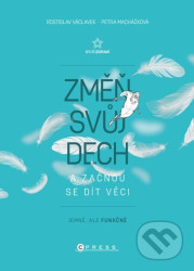 Změň svůj dech a začnou se dít věci