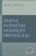 Zmena intenčnej hodnoty prefixáciou