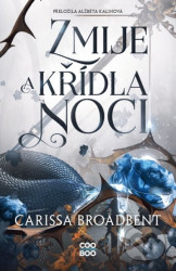 Zmije a křídla noci - Carissa Broadbent