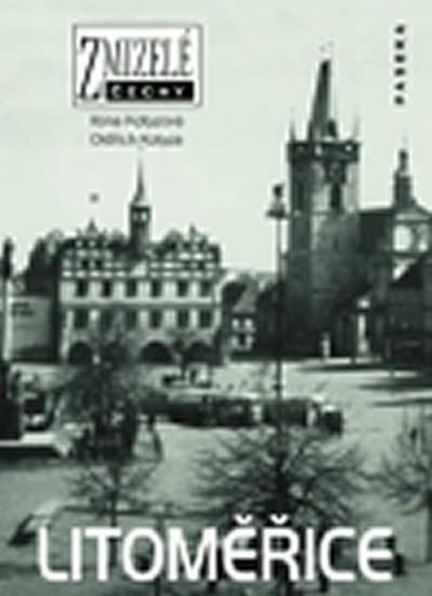 Zmizelé Čechy-Litoměřice - Ilona Kotyzová, Oldřich Kotyza
