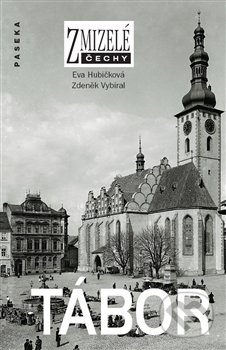 Zmizelé Čechy -Tábor