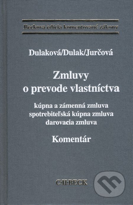 Zmluvy o prevode vlastníctva (Kúpna a zámenná zmluva, spotrebiteľská kúpna zmluva, darovacia zmluva