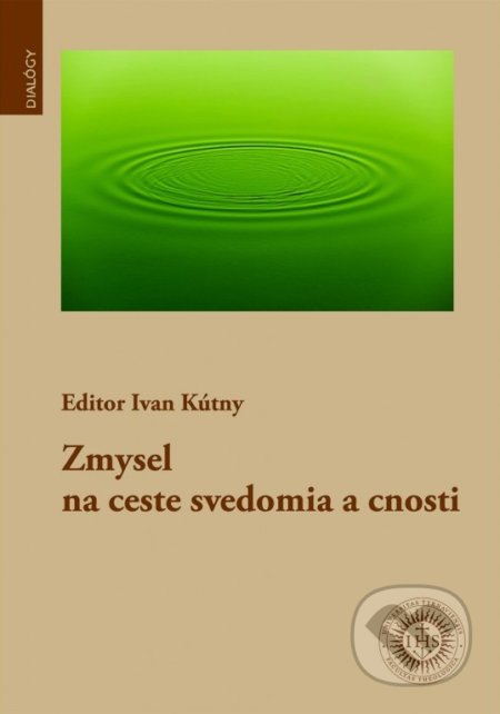 Zmysel na ceste svedomia a cnosti