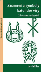 Znamení a symboly katolické víry (25 otázek a odpovědí) - kniha z kategorie Křesťanství