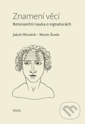 Znamení věcí - Renesanční nauka o signaturách
