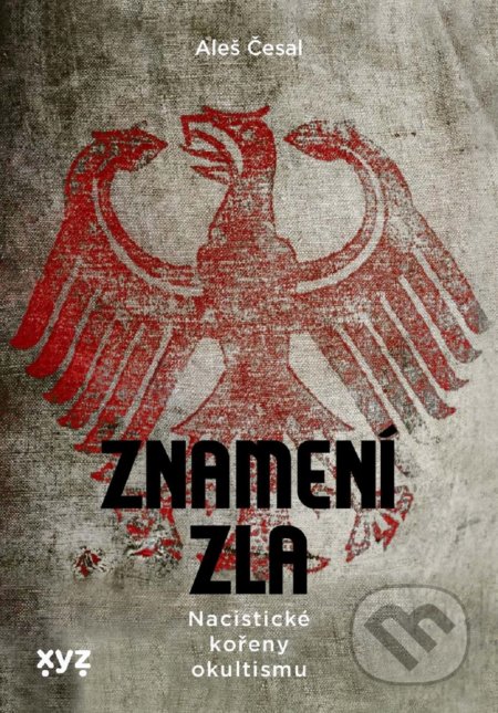 Znamení zla (Nacistické kořeny okultismu)