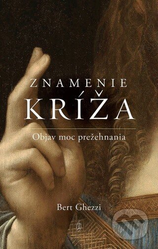 Znamenie kríža (Objav moc prežehnania)