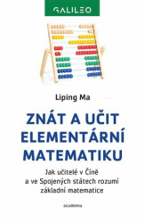 Znát a učit elementární matematiku (Jak učitelé v Číně a ve Sojených státech rozumí základní matematice) - kniha z kategorie Matematika
