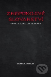 Znepokojivé slovanství (Fantazmata literatury)