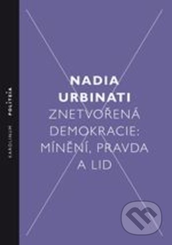 Znetvořená demokracie (Mínění, pravda a lid)