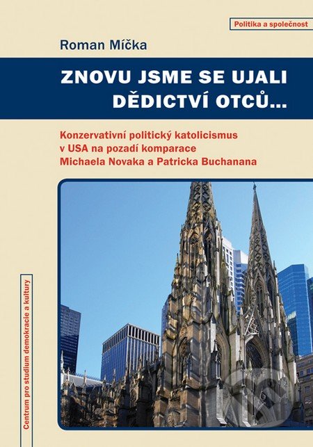 Znovu jsme se ujali dědictví otců...