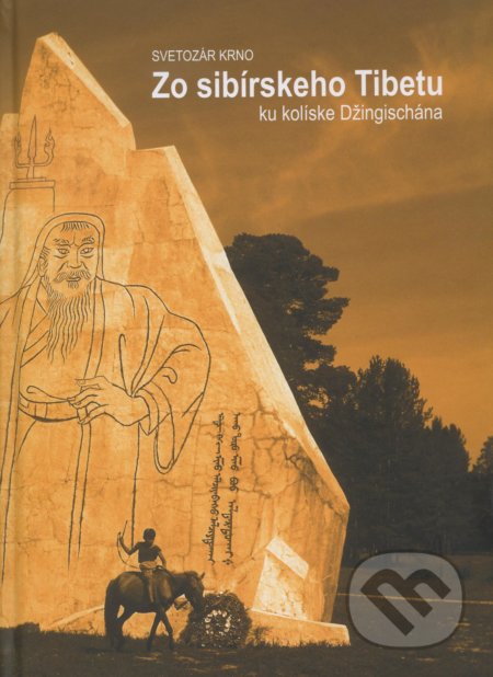 Zo sibírskeho Tibetu (ku kolíske Džingischána)