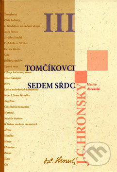 Zobrané spisy zväzok III (Tomčíkovci, Sedem sŕdc)