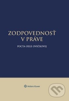Zodpovednosť v práve (Pocta Oľge Ovečkovej)