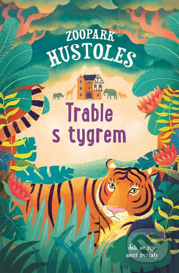 Zoopark Hustoles Trable s tygrem