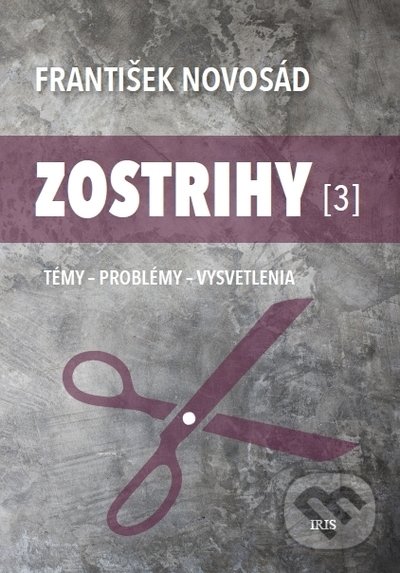 Zostrihy 3 (Témy - problémy - vysvetlenia)
