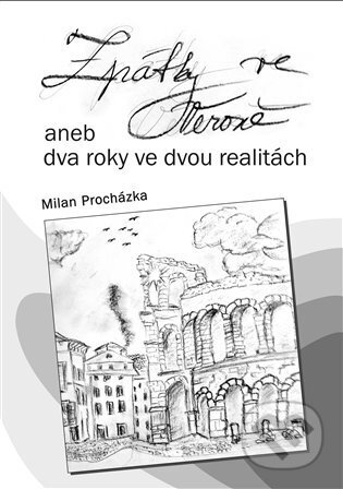 Zpátky ve Veroně aneb dva roky ve dvou realitách