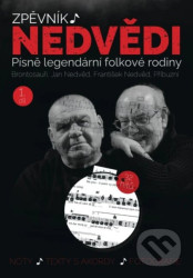 Zpěvník Nedvědi - Zpěvník legendární folkové rodiny - 1. díl