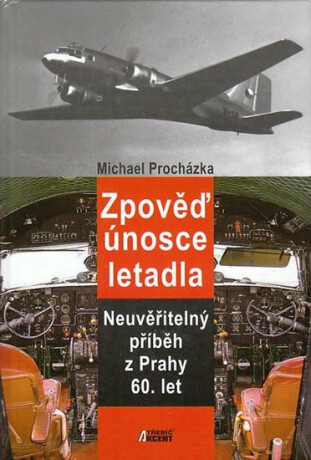 Zpověď únosce letadla