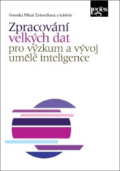 Zpracování velkých dat pro výzkum a vývoj umělé inteligence - kniha z kategorie Humanitní a společenské vědy