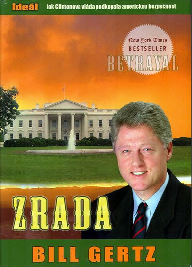Zrada (Jak Clintonova vláda podkopala americkou bezpečnost) - kniha z kategorie Politologie a politika